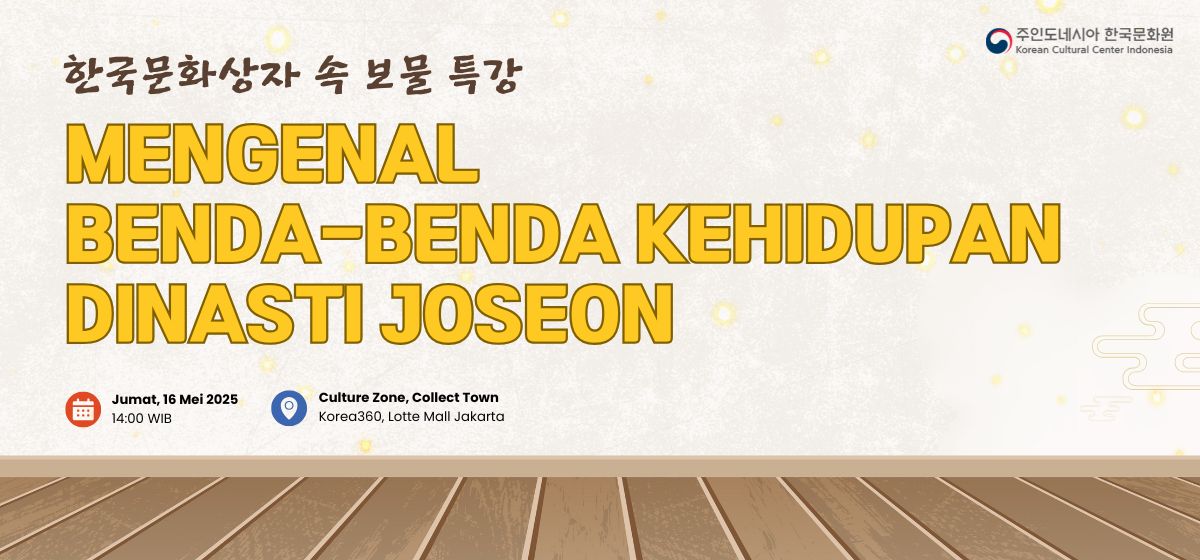 Mengenal Benda-Benda Kehidupan Dinasti Joseon