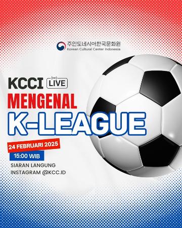 KCCI Live 'Mengenal K-League, Liga Sepak Bola Korea'