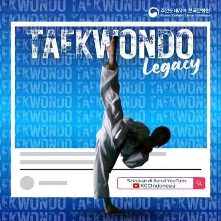 Taekwondo Legacy : Sejarah, Poomsae, Kyorugi