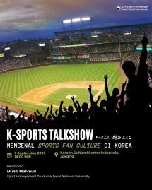  K-Sports Talkshow : Mengenal Sports Fan Culture di Korea