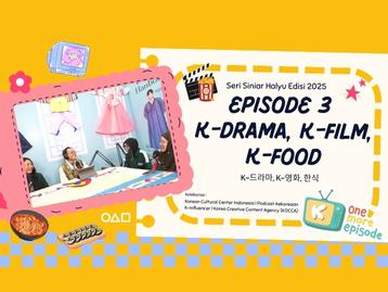  Seri Siniar Halyu 2025 Episode 3 'K-Drama, K-Film, K-Food'