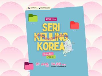  KCCI Live 'Seri Keliling Korea Episode 2'